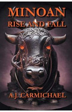 Coperta cărții 'Minoan, Rise and Fall - A. J. Carmichael'