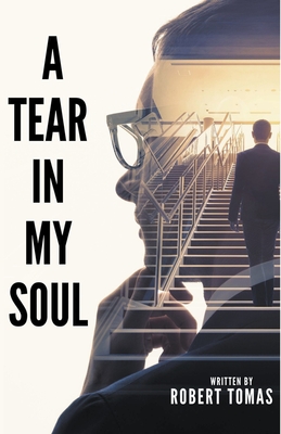 A Tear in My Soul - Robert Tomas
