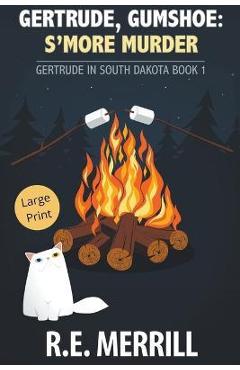 Poza produsului Gertrude, Gumshoe: S'more Murder - R. E. Merrill