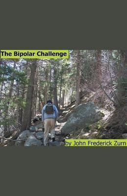 Coperta cărții 'The Bipolar Challenge - John Frederick Zurn'