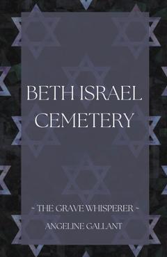 Coperta cărții 'Beth Israel Cemetery - Angeline Gallant'