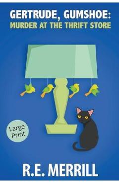 Poza produsului Gertrude, Gumshoe: Murder at the Thrift Store - R. E. Merrill
