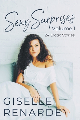 Sexy Surprises Volume 1: 24 Erotic Stories - Giselle Renarde