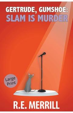 Poza produsului Gertrude, Gumshoe: Slam Is Murder - R. E. Merrill