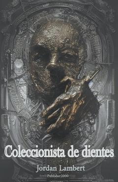 Coperta cărții 'Coleccionista de dientes - Jordan Lambert'