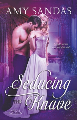 Seducing the Knave - Amy Sandas