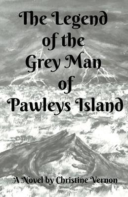 The Legend of the Grey Man of Pawleys Island - Christine Vernon