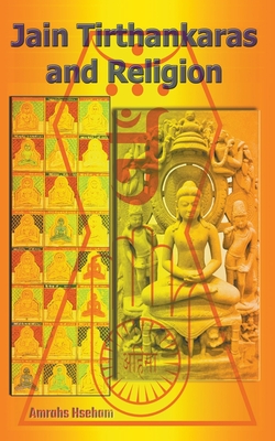 Jain Tirthankaras and Religion - Amrahs Hseham