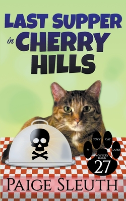 Last Supper in Cherry Hills - Paige Sleuth