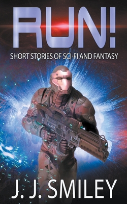 Run! - J. J. Smiley