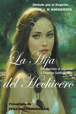 La Hija del Hechicero - Conde J. W. Rochester
