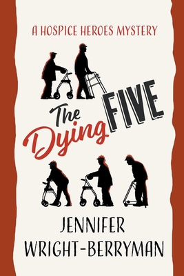 The Dying Five - Jennifer Wright-berryman