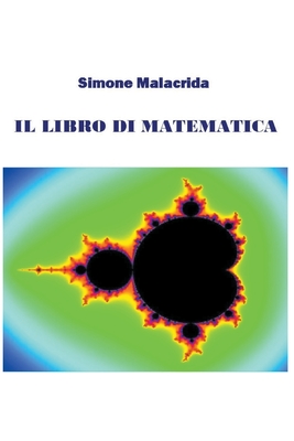 Il libro di matematica: volume 1 - Simone Malacrida