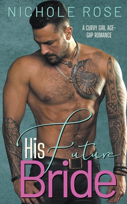 His Future Bride - Nichole Rose