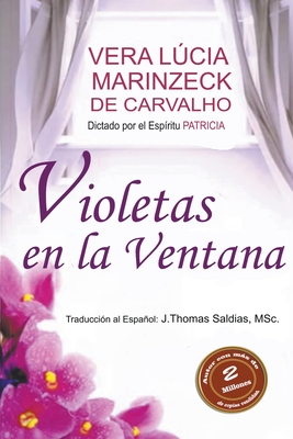 Violetas en la Ventana - Vera Lúcia Marinzeck De Carvalho