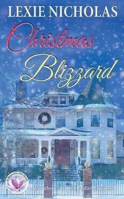 Christmas Blizzard: A Sweet Holiday Romance - Lexie Nicholas