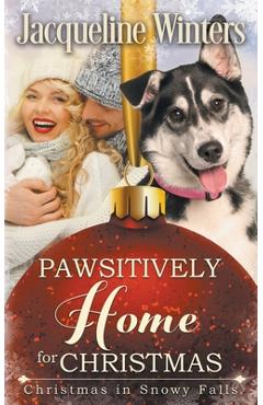 Coperta cărții 'Pawsitively Home for Christmas - Jacqueline Winters'