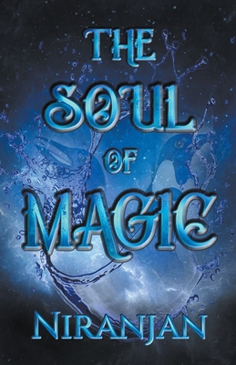 The Soul of Magic - Niranjan K