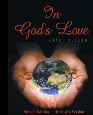 In God's Love Second Edition Inclusive Version - Janet Hurlow