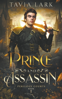 Prince and Assassin - Tavia Lark