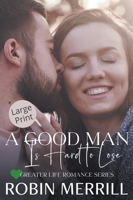 Coperta cărții 'A Good Man Is Hard to Lose - Robin Merrill'