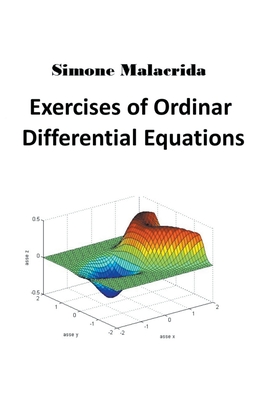 Exercises of Ordinary Differential Equations - Simone Malacrida