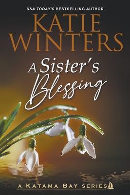 A Sister's Blessing - Katie Winters