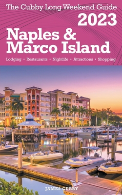Naples & Marco Island - The Cubby Long Weekend Guide - James Cubby