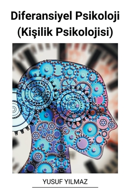 Diferansiyel Psikoloji (Kişilik Psikolojisi) - Yusuf Yilmaz
