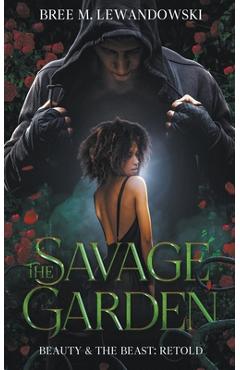 Coperta cărții 'The Savage Garden - Bree M. Lewandowski'