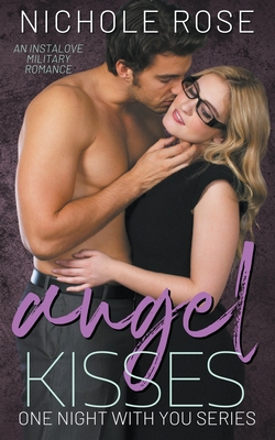 Angel Kisses - Nichole Rose