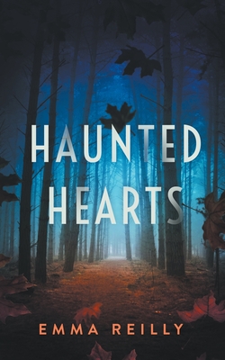 Haunted Hearts - Emma Reilly