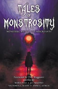 Poza produsului Tales of Monstrosity: Monsters, Myths, and Miscreants - Marx Pyle