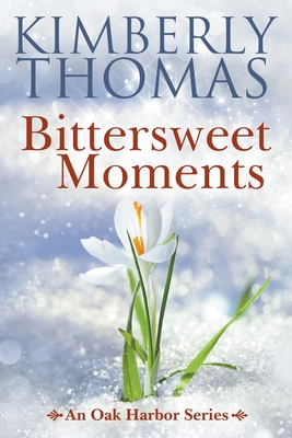 Bittersweet Moments - Kimberly Thomas