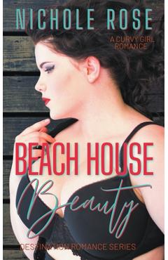 Coperta cărții 'Beach House Beauty - Nichole Rose'