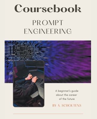 Coursebook Prompt Engineering - A. Scholtens