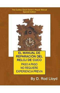 Coperta cărții 'El Manual de Reparación del Reloj de Cuco - D. Rod Lloyd'