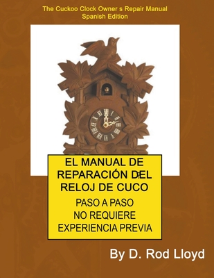 Coperta cărții 'El Manual de Reparación del Reloj de Cuco - D. Rod Lloyd'