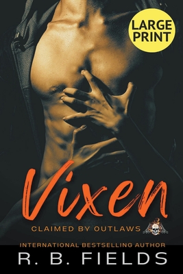 Vixen: A Steamy Reverse Harem Biker Romance (Large Print) - R. B. Fields