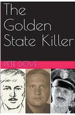 Coperta cărții 'The Golden State Killer - Pete Dove'