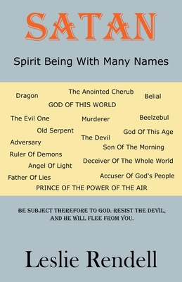 Satan, Spirit Being With Many Names - Leslie Rendell