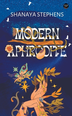 Modern Aphrodite - Shanaya Stephens