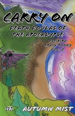 Coperta cărții 'Carry On: Death Doulas of the Apocalypse - Autumn Mist'