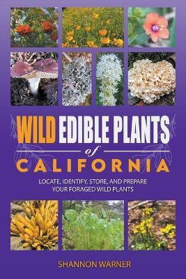 Wild Edible Plants of California - Shannon Warner