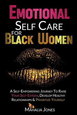 Emotional Self Care For Black Women - Mahalia Jones