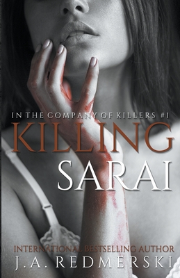 Killing Sarai - J. A. Redmerski