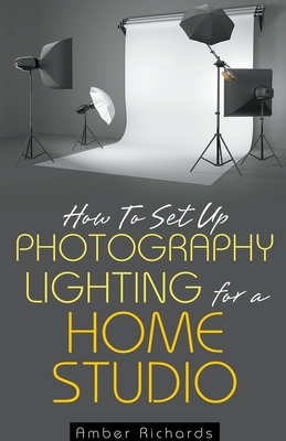 How to Set Up Photography Lighting for a Home Studio - Amber Richards