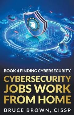 Coperta cărții 'Cybersecurity Jobs Work From Home - Bruce Brown'