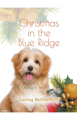 Christmas in the Blue Ridge, Saving Bethlehem - Mc Harrison