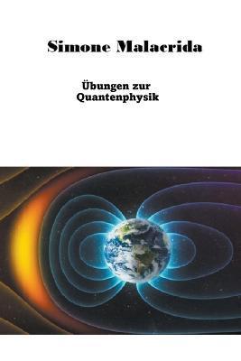 Übungen zur Quantenphysik - Simone Malacrida